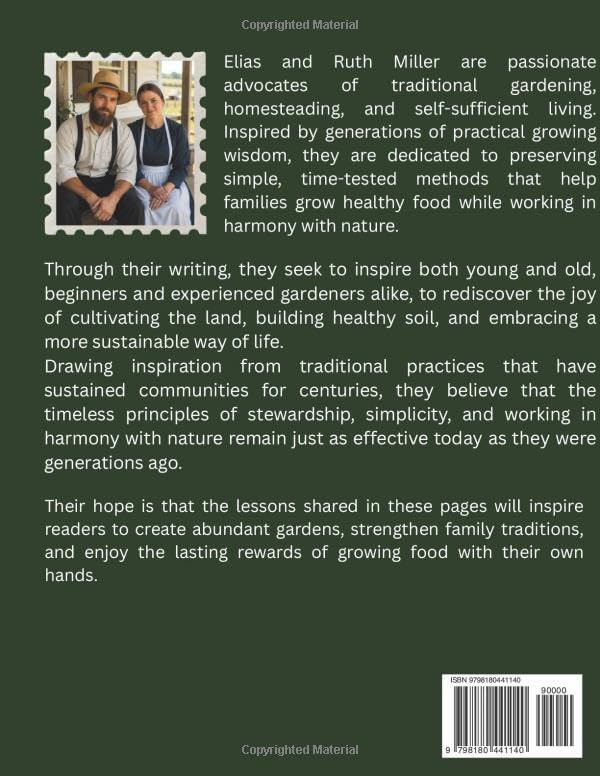 The Amish Gardening Secret: Forgotten Methods for Bigger Harvests, Fewer Weeds, and a Self-Sustaining Backyard Garden (For both Young and Old, Beginners and Experienced) (Simple Living Publishing) by Elias & Ruth Miller