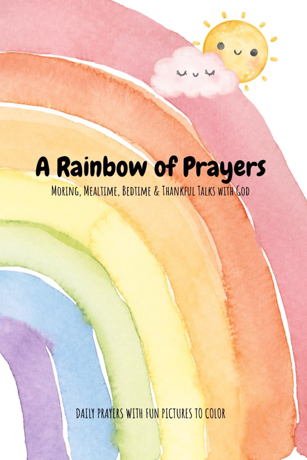 Children’s Daily Prayer Book: 30 Simple Prayers for Morning, Mealtime, Bedtime & Everyday Moments: A Faith-Based Devotional for Kids Ages 3–8 to Grow in Gratitude, Kindness & God’s Love by Anday Jones