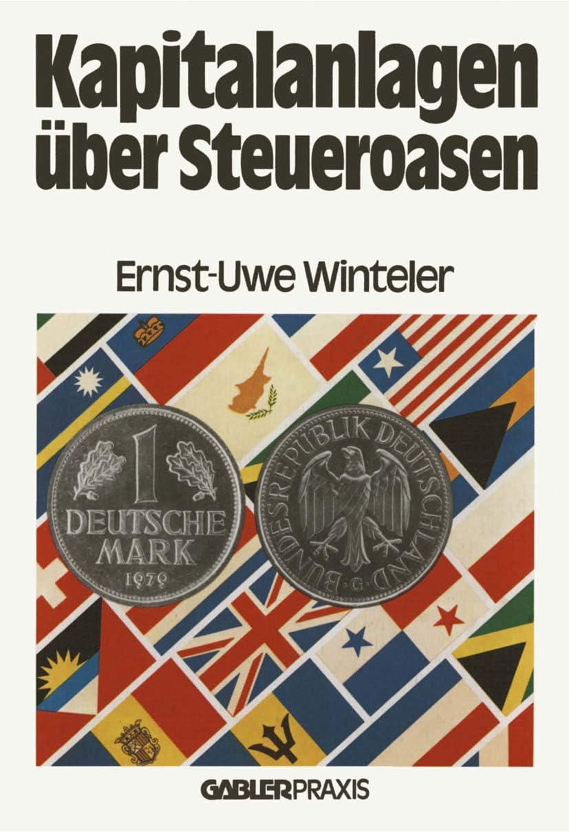 Kapitalanlagen über Steueroasen (German Edition) by Ernst-Uwe Winteler