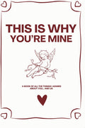This Is Why You're Mine by tangobird