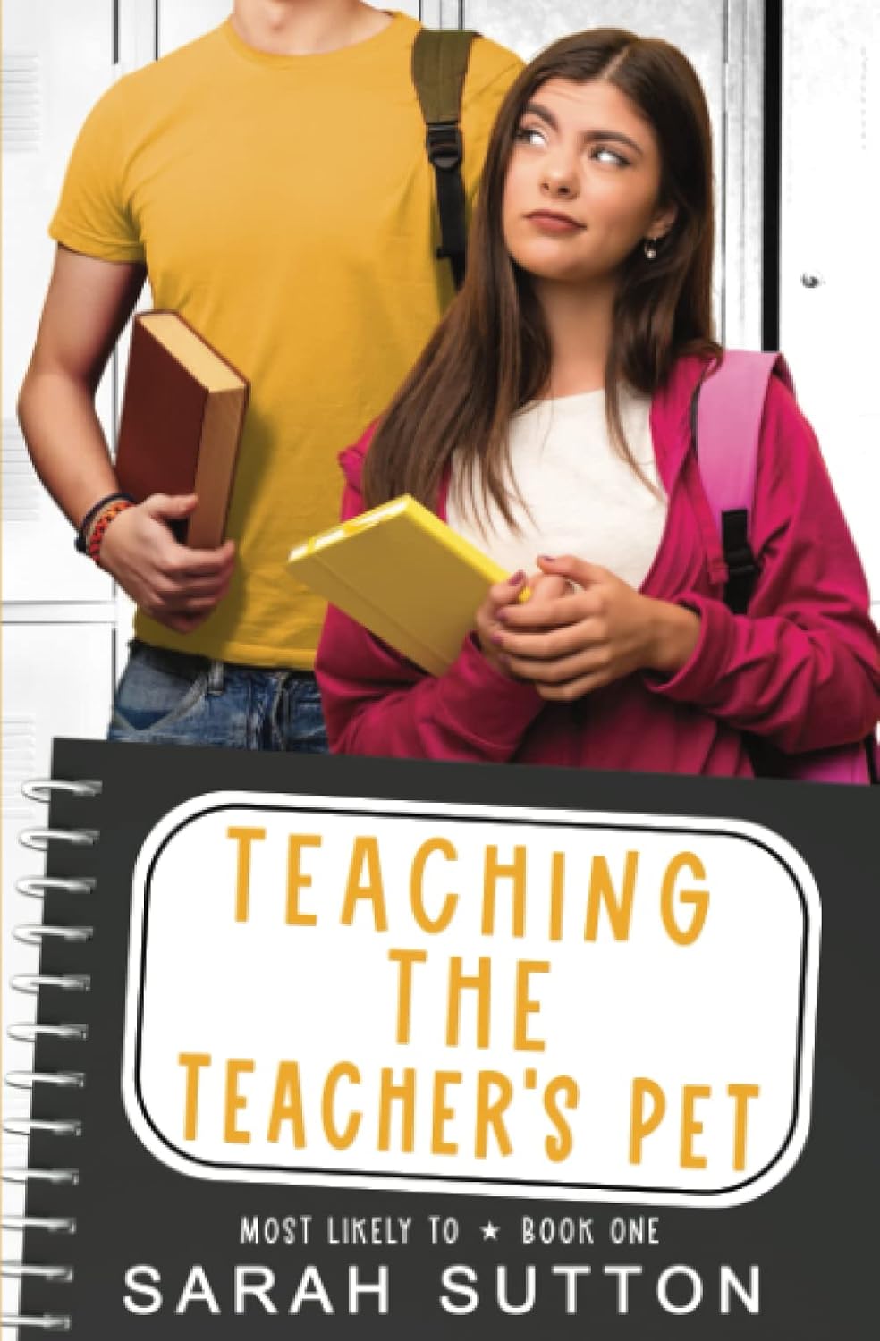 Teaching the Teacher's Pet: An Enemies to Lovers Romance (Most Likely To) by Sarah Sutton