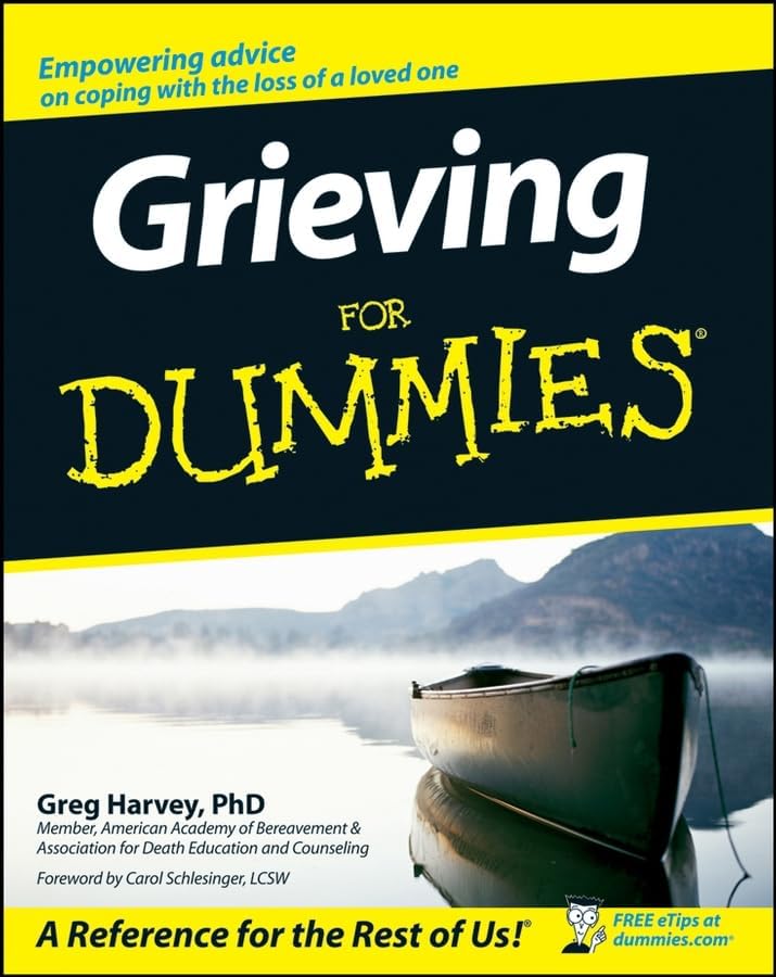 Grieving for Dummies (For Dummies Series) by Greg Harvey
