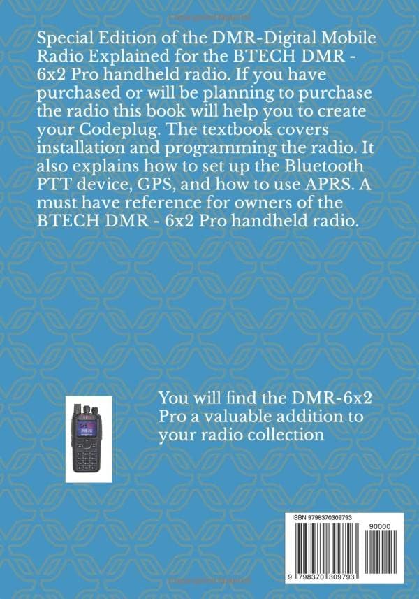 DMR - Digital Mobile Radio Explained BTECH DMR-6x2 Pro Edition by E.T. Bryant