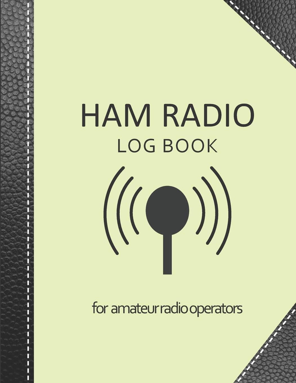 Ham radio log book: Amateur radio log book | Amateur Radio Operator Station Log Book | Ham Radio Log Sheet | 111 pages, 8,5"x11" | Paperback | yellow ... cover imitation black leather cover by My Ham Radio Log Book v1 v3 Editions