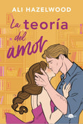 La teoría del amor (bolsillo). (Love Theoretically) (Spanish Edition) by Ali Hazelwood