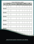 Amateur Ham Radio Station Log Book : Ham Radio Log Book | Logbook For Ham Radio Operators by Wanderlust Publishing