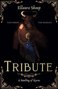 Tribute: A Greek Mythology Retelling by Ellaura Shoop