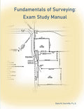 Fundamentals of Surveying: Exam Study Manual by Dane M Courville