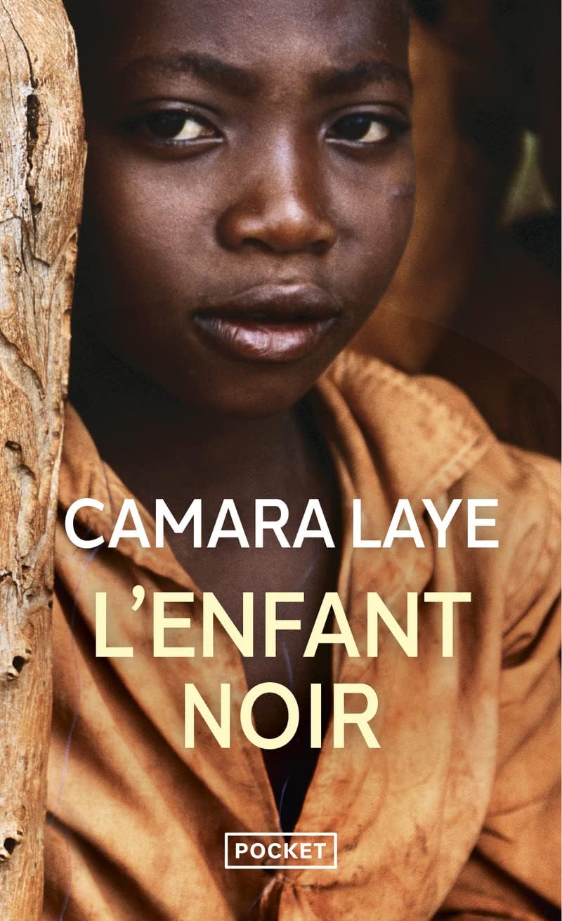 L'Enfant Noir: Prix Charles Veillon 1954, Roman (Texte Integral) (French Edition) by Camara Laye