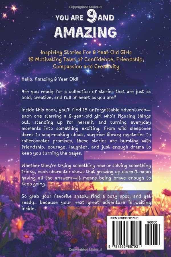 You Are 9 And Amazing! Inspiring Stories For 9 Year Old Girls: 15 Motivating Tales of Confidence, Friendship, Compassion and Creativity (You Are Amazing!) by Mary Allan