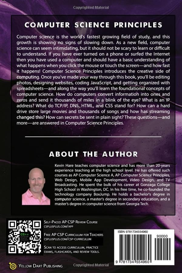 Computer Science Principles: The Foundational Concepts of Computer Science - For AP® Computer Science Principles by Mr. Kevin P Hare