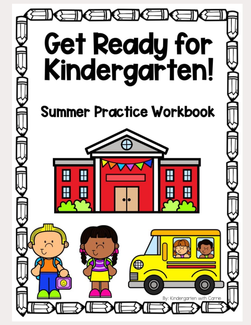 Kindergarten Readiness Workbook | Pre-K to K Skills: Phonics, Writing, Math, Phonemic Awareness: Kindergarten Preparation Workbook by Carrie Wolf