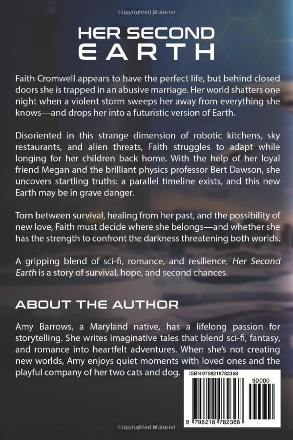 HER SECOND EARTH: A SCI-FI ROMANCE OF ESCAPE, DISCOVERY, AND SECOND CHANCES (The Faith Cromwell Series) by Amy L Barrows