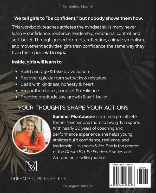 6 Core Values of a Fearless Mindset for Girls in Sports: A Workbook to Build Courage, Confidence, Growth, Leadership, Gratitude, and Resilience in ... Mindset Workbooks for Young Athletes) by Summer L Montabone