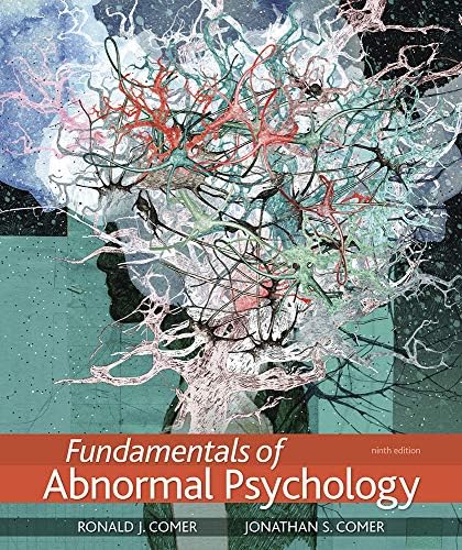 Fundamentals of Abnormal Psychology by Ronald J. Comer