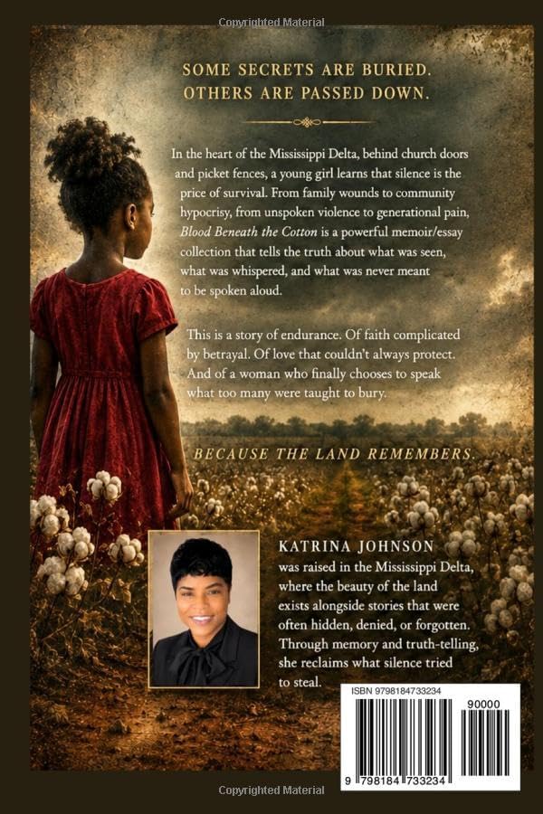 Blood Beneath the Cotton: Raised Where Secrets Live by Katrina Johnson