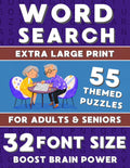 Extra Large Print Word Search Book "Boost Brainpower" for Adults & Seniors.: 32 Fond Size Word Puzzles with Full Solutions. 55 Themes with 1330 Words. by BY THE WINDOW PRODUCTION