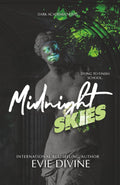 Midnight Skies: A Dark Academia Enemies to Lovers Romance by Evie Divine