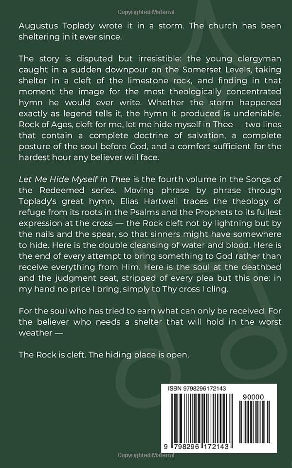 Let Me Hide Myself in Thee: Meditations on the Hymn Rock of Ages (Songs of the Redeemed) by Elias Hartwell