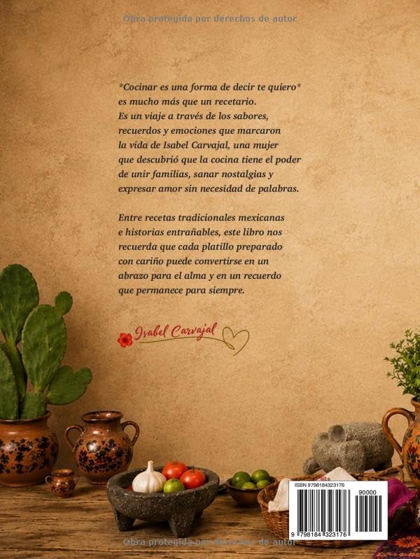 Cocinar es una forma de decir Te Quiero (Spanish Edition) by Isabel Carvajal