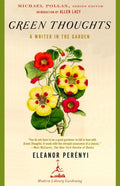 Green Thoughts: A Writer in the Garden (Modern Library Gardening) by Eleanor Perenyi
