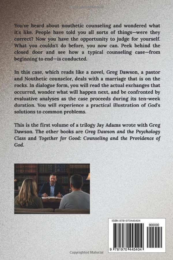 The Case of the "Hopeless" Marriage: A Nouthetic Counseling Case from Beginning to End by Jay E Adams