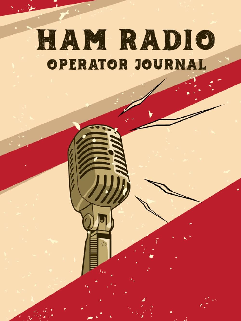 Ham Radio Operator Journal: Ham Radio Station Log Book; Logbook for Ham Radio Operators; Ham Radio Contact Keeper; Ham Radio | Radio-Wave Frequency & Power Test Logbook by Grand Publishing