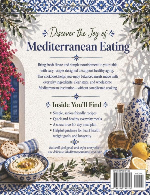 Super Easy Mediterranean Diet Cookbook for Seniors: 60-Day Meal Plan with Quick & Healthy Recipes for Heart Health, Weight Loss & Longevity | Beginner-Friendly, Full-Color Photos by Selene Maro