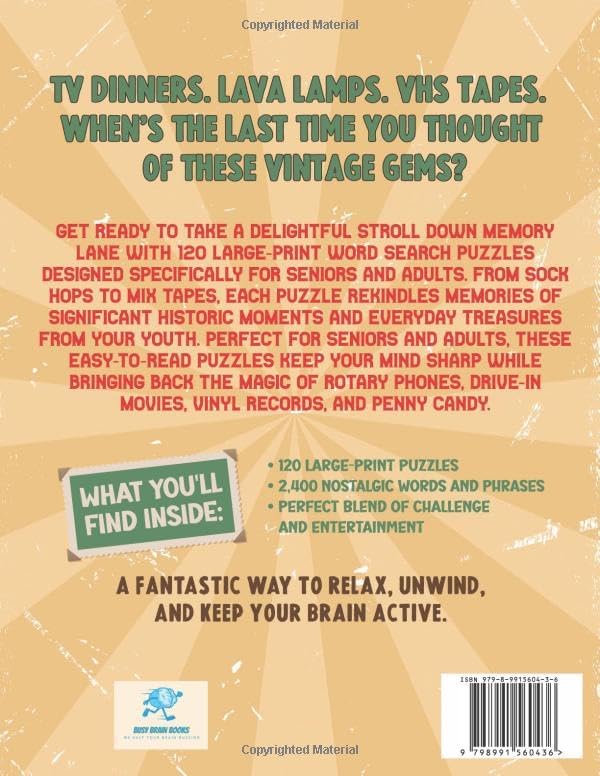 Nostalgic Word Search Puzzles for Adults and Seniors: 120 Puzzles to Take You Down Memory Lane Through the 1940s, 1950s, 1960s, 1970s and 1980s (Large Print) (Nostalgic Gifts for Seniors) by Busy Brain Books