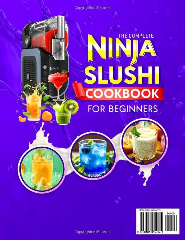 The Complete Ninja Slushi Cookbook for Beginners: Simple and Foolproof Recipes for Refreshing Slushies, Healthy Fruit Drinks, and Sweet Frozen Delights — Ideal for Parties and Daily Treats by Alicia S. Murray