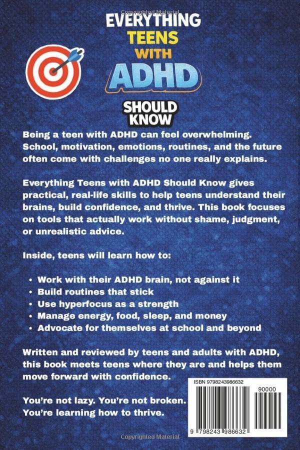 Everything Teens with ADHD Should Know: Practical Skills and Survival Guide to Help Teens with ADHD Navigate Through Life and THRIVE! Tips to Thrive in Your Teenage Years. (ADHD and Teens) by Alex R. Morgan