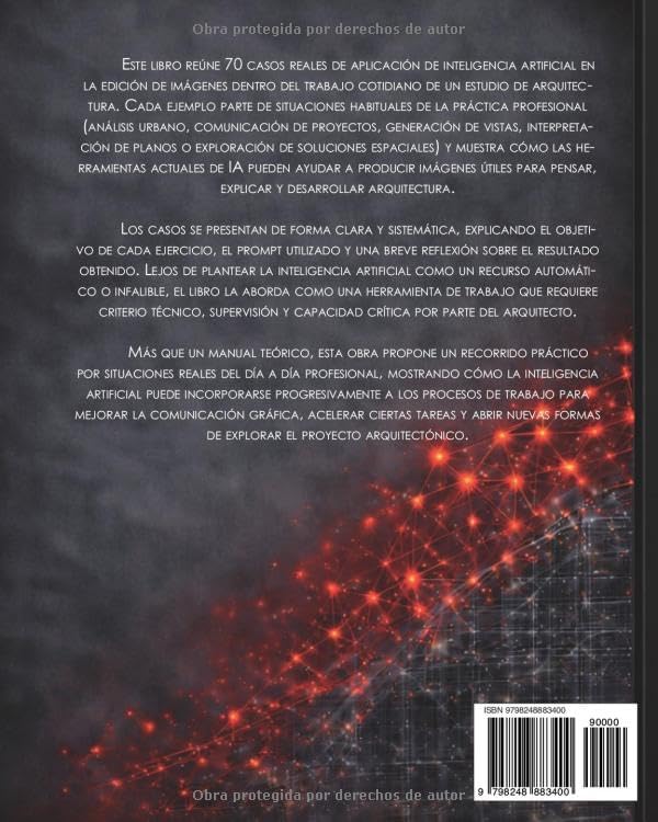 70 CASOS DE USO DE IA EN EDICIÓN DE IMÁGENES EN ARQUITECTURA: Aplicaciones prácticas para la edición y generación gráfica con inteligencia artificial (Spanish Edition) by SANTIAGO MORA PIZARROSO