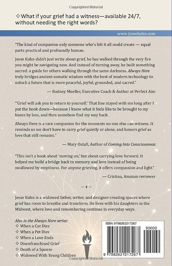 Always Here — When a Dog Dies: A Gentle Companion for Grieving the Loss of a Dog — with AI Support by Jesse Kuhn