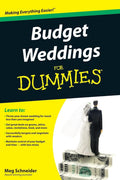 Budget Weddings For Dummies by Meg Schneider