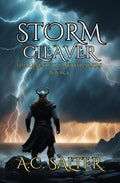 Storm Cleaver: Epic Viking Fantasy (The Bane Of The North) by A.C. Salter