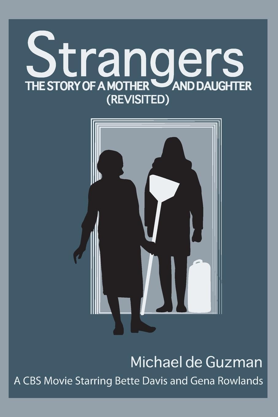 Strangers: The Story of a Mother and Daughter by Michael de Guzman