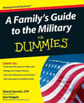 A Family's Guide to the Military For Dummies (For Dummies Series) by Sheryl Garrett