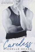 Careless (An Enemies To Lovers Novel) by Michelle Heard