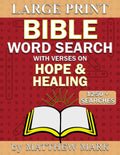 Large Print Bible Word Search – with Verses on Hope and Healing by Matthew Mark