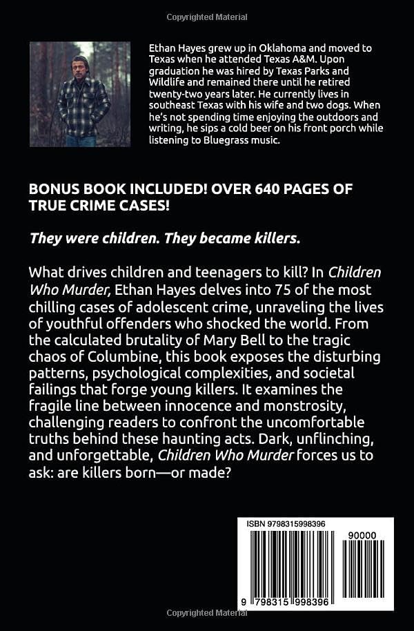 Children Who Murder: 75 Chilling True Crime Cases by Ethan Hayes