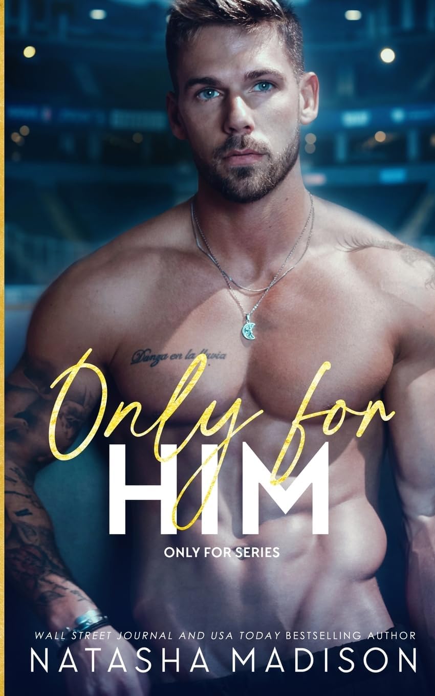 Only For Him: A single dad, enemies to lovers, hockey romance. (Deluxe): A single dad, enemies to lovers, hockey romance. (Deluxe) by Natasha Madison