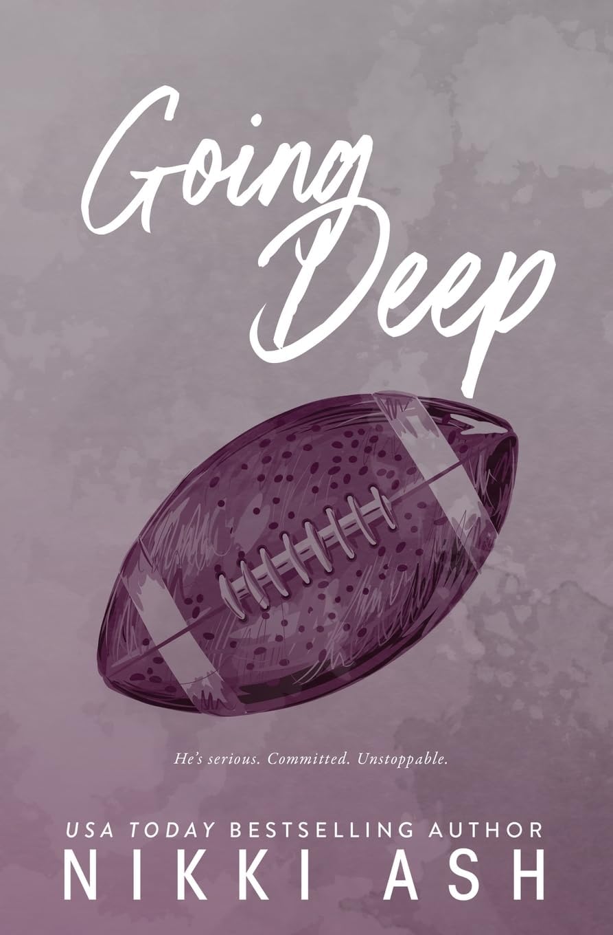 Going Deep: an Enemies-to-Lovers, Football Romance (Imperfect Love) by Nikki Ash