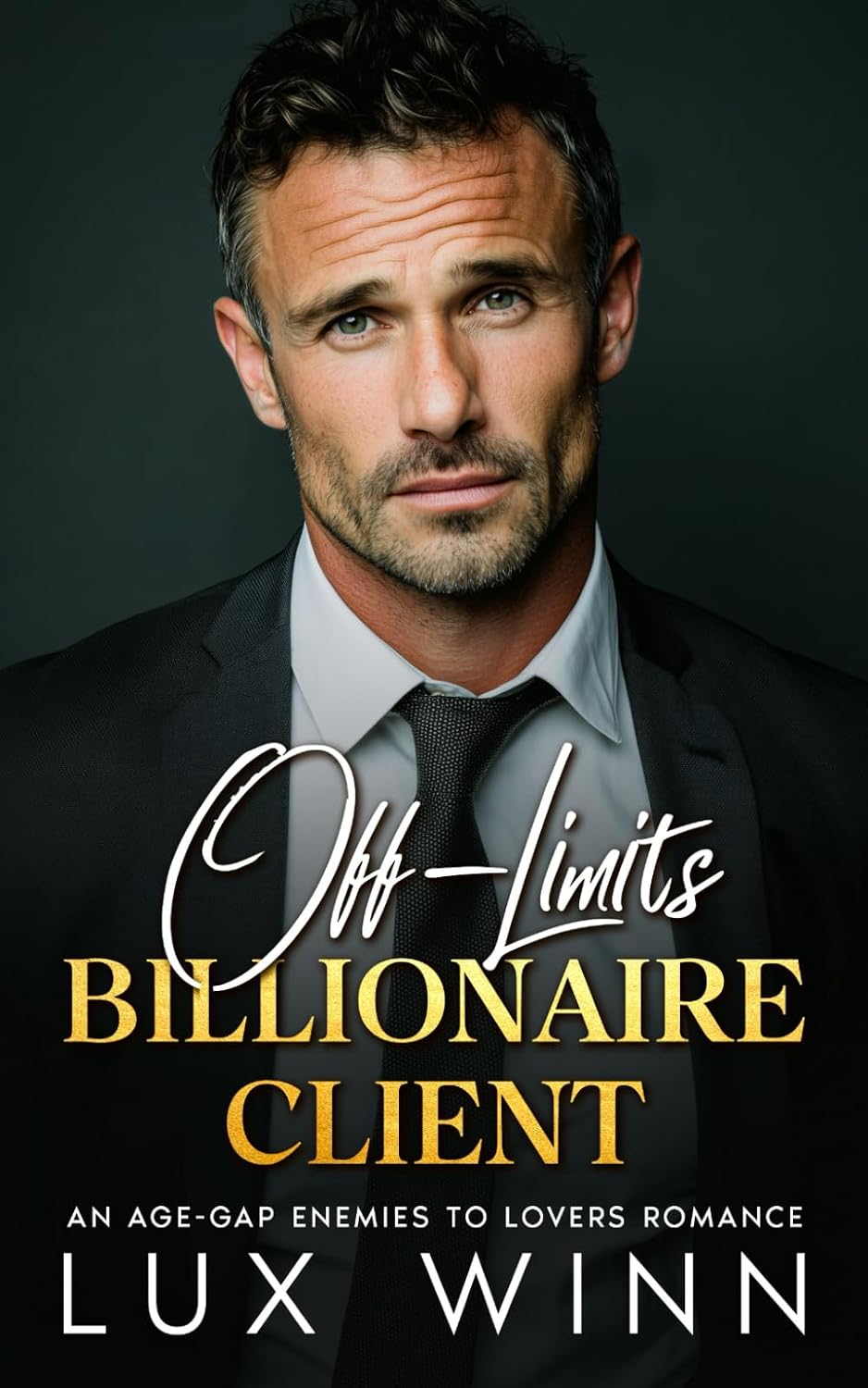 Off-Limits Billionaire Client: An Age-Gap Enemies to Lovers Romance by Lux Winn