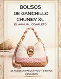 BOLSOS DE GANCHILLO CHUNKY XL EL MANUAL COMPLETO: 25 modelos paso a paso + 2 bonus incluidos (Spanish Edition) by Elara Ventis