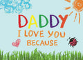Daddy I Love You Because: Prompted Book with Blank Lines to Write the Reasons Why You Love Your Dad by Lilium Press
