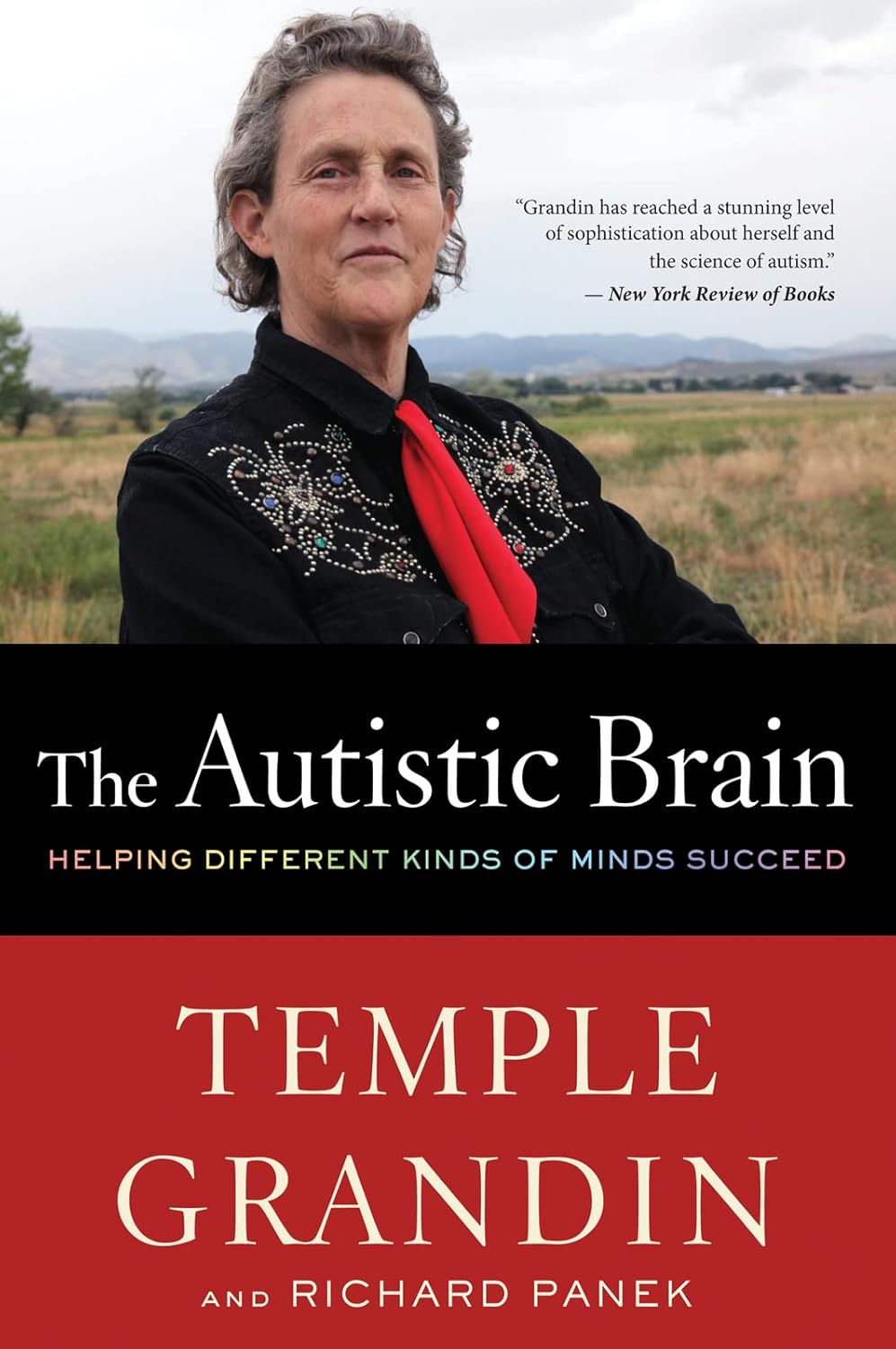 The Autistic Brain: Helping Different Kinds of Minds Succeed by Temple Grandin