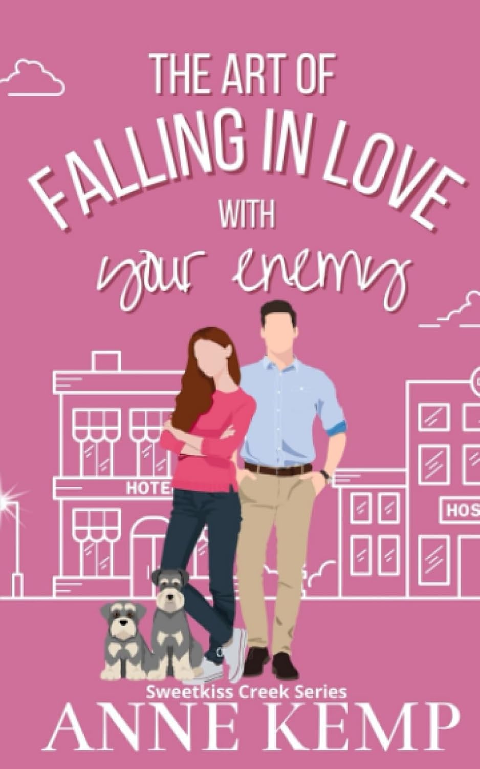 The Art of Falling in Love with Your Enemy: A laugh out loud enemies to lovers small town rom com (Sweetkiss Creek Series) by Anne Kemp