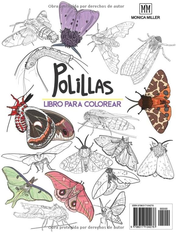 Polillas Libro para colorear: ¡Conviértete en un experto en esfinges y polillas! Diviértete coloreando estos lepidópteros con este libro de ... para niños y adultos! (Spanish Edition) by Monica Miller