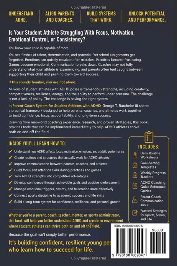 PARENT-COACH SYSTEM For Student Athletes with ADHD: Proven Strategies to Build Focus, Confidence, and Winning Habits On and Off the Field by George T Batchelor III