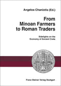 From Minoan Farmers to Roman Traders (Heidelberger Althistorische Beitrage Und Epigraphische Studi) by Angelos Chaniotis